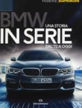 BMW. Una storia in serie dal '72 a oggi. Ediz. a colori