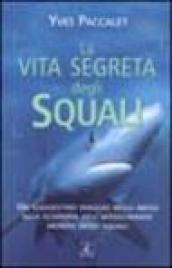 La vita segreta degli squali