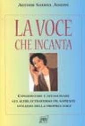 La voce che incanta