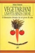 Vegetariani. Una vita senza carne