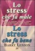 Lo stress che fa male, lo stress che fa bene