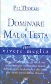 Dominare il mal di testa