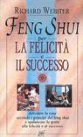 Feng shui per la felicità e il successo