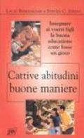 Cattive abitudini buone maniere