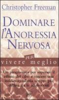 Dominare l'anoressia nervosa per vivere meglio