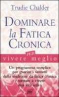 Dominare la fatica cronica per vivere meglio