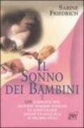 Il sonno dei bambini. 100 risposte per giovani mamme ansiose di assicurare sonni tranquilli ai propri figli