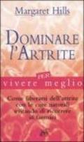 Dominare l'artrite per vivere meglio