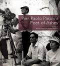 Pier Paolo Pasolini. Poet of ashes