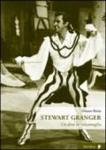 Stewart Granger. Un divo in calzamaglia