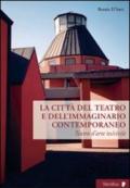 Città del teatro e dell'immaginario contemporaneo. Teatro dell'arte in-civile