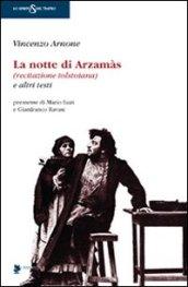 La notte di Arzamàs (recitazione tolstoiana) e altri testi