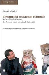 Drammi di resistenza culturale: I cavalli alla finestra-La donna come campo di battaglia