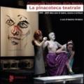 La pinacoteca teatrale (1999-2009). Dieci anni di teatro, musica e scrittura