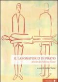 Il laboratorio di Prato. Con DVD