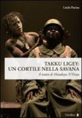 Takku Ligey. Un cortile nella savana. Il teatro di Mandiaye N'Diaye