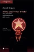 Storia cadaverica d'Italia. Dux in scatola, Risorgimento pop, Aldo morto