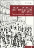 Trust teatrali e diritto d'autore (1894-1910). La tentazione del monopolio