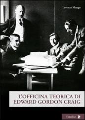 L'officina teorica di Edward Gordon Craig