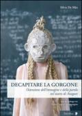 Decapitare la Gorgone. Ostensione dell'immagine e della parola nel teatro di Anagoor