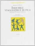 Immobile viaggiatrice di Pica (Immobile voyageuse de Picas)