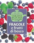 Fragole e frutti di bosco