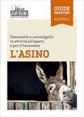 L' asino. Conoscerlo e coinvolgerlo in attività all'aperto e per il benessere