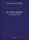 Il fascismo. La battaglia di Pan