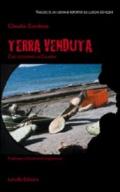 Terra venduta. Così uccidono la Calabria. Viaggio di un giovane reporter sui luoghi dei veleni