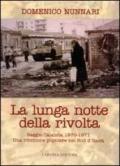 La lunga notte della rivolta. Reggio Calabria 1970-1971. Una ribellione popolare nel Sud d'Italia