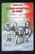 Il sogno patriottico dei Romeo. Domenico, Giovanni Andrea, Stefano e Pietro Aristeo Romeo (la lotta, l'esilio, il privato)