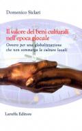 Il valore dei beni culturali nell'epoca glocale. Ovvero per una globalizzazione che non sommerga le culture locali