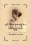 Il sogno realizzato di Anna Maria Pettigiani. Soprano (1864-1954) con pubblicazione delle memorie inedite dell'artista «Otto anni tra le stelle»