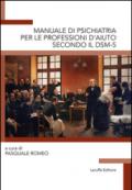 Manuale di psichiatria per le professioni d'aiuto secondo il DSM-5