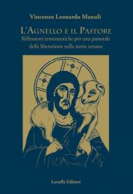 L' agnello e il pastore. Riflessioni ermeneutiche per una pastorale della liberazione nella storia umana