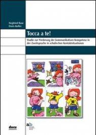 Tocca a te! Studie zur Förderung der kommunikativen Kompetenz in der Zweitsprache in schulischen Kontaktsituation