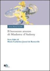 Il lussuoso arazzo di Madame d'Aulnoy. Sette fiabe di Marie-Cathérine Jumel de Barneville