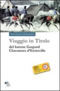 Viaggio in Tirolo del barone Chavannes d'Entreville