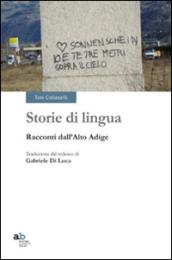 Storie di lingue. Racconti dall'Alto Adige