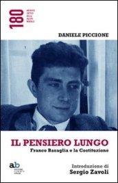 Il pensiero lungo. Franco Basaglia e la Costituzione