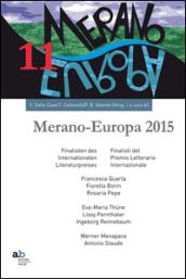 Meran-Europe 2015. Finalisti del Prmio letterario internaizonale-Finalisten des Internationalen Literaturpreises