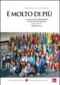 È molto di più. A scuola di plurilinguismo. Le voci dei protagonisti. Percorsi CLIL