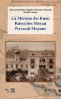 La Merano dei russi. Ediz. italiana, tedesca e russa