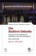 Die Südtirol-Debatte. Fragmente der italienischen Diskussion über ein Grenzgebiet. Eine Anthologie. Vol. 2: 1973-2018.