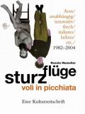 Sturzflüge. Voli in picchiata. Eine Kulturzeitschrift - arm/unabhängig/innovativ/frech/italiano/ladino/etc. 1982-2004. Ediz. multilingue