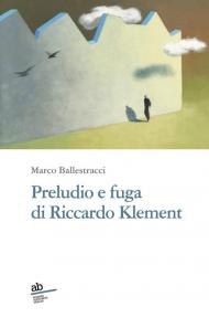 Preludio e fuga di Riccardo Klement