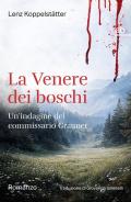 La Venere dei boschi. Un'indagine del commissario Grauner