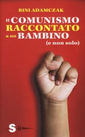 Il comunismo raccontato a un bambino (e non solo)