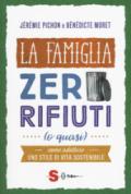 LA FAMIGLIA ZERO RIFIUTI (O QUASI)