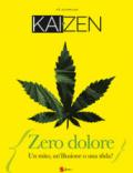 Kaizen (2018). Vol. 1: Zero dolore. Un mito, un'illusione o una sfida? (Autunno)